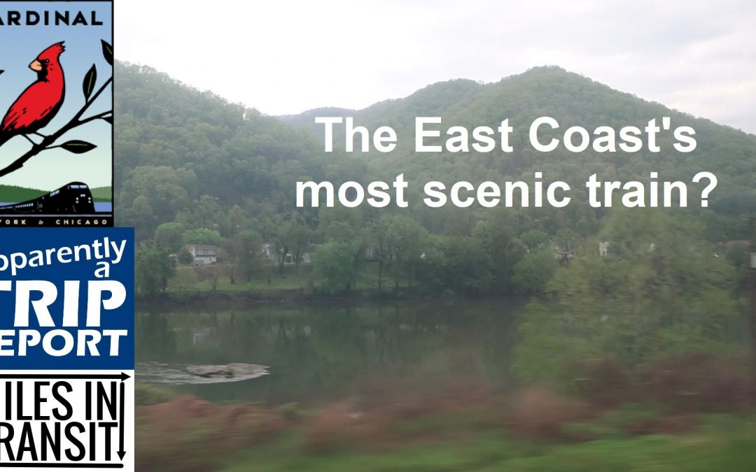 Amtrak Cardinal (in coach!) – Apparently a Trip Report
