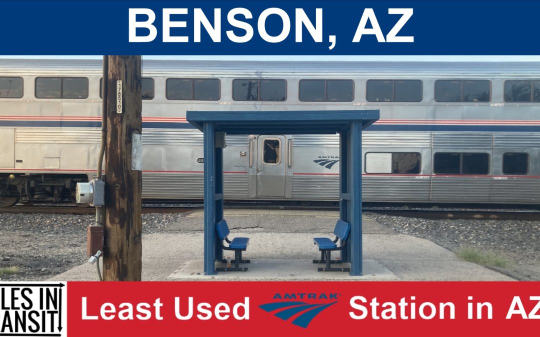 Benson – Least Used Amtrak Station in Arizona