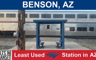 Benson – Least Used Amtrak Station in Arizona